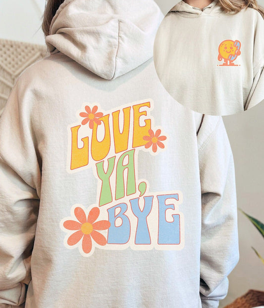 Love ya bye sweatshirt, retro sweatshirt, unisex sweatshirt, 70s vintage sweatshirt, gildan sweatshirt