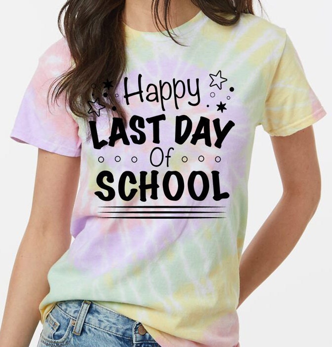 Happy Last Day Of School Shirt, Schools Out For Summer, Summer Tie Dye Shirt, Last day Shirt, Teacher shirt, Youth Shirt,End of School Shirt